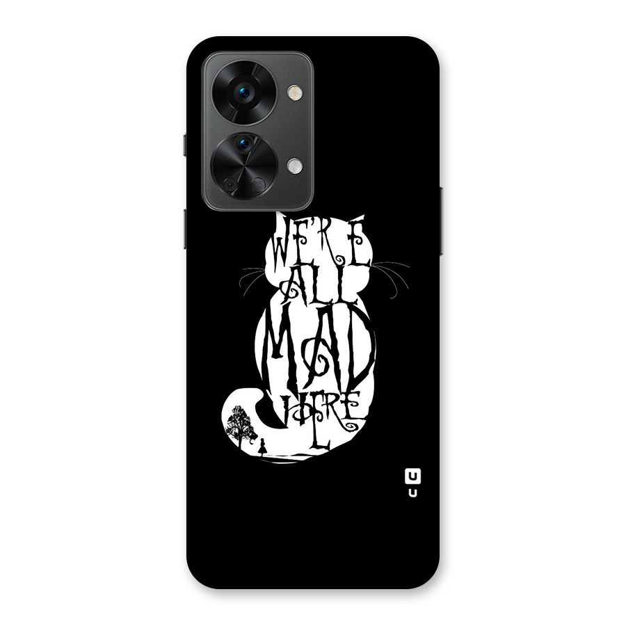 We All Mad Here Back Case for OnePlus Nord 2T