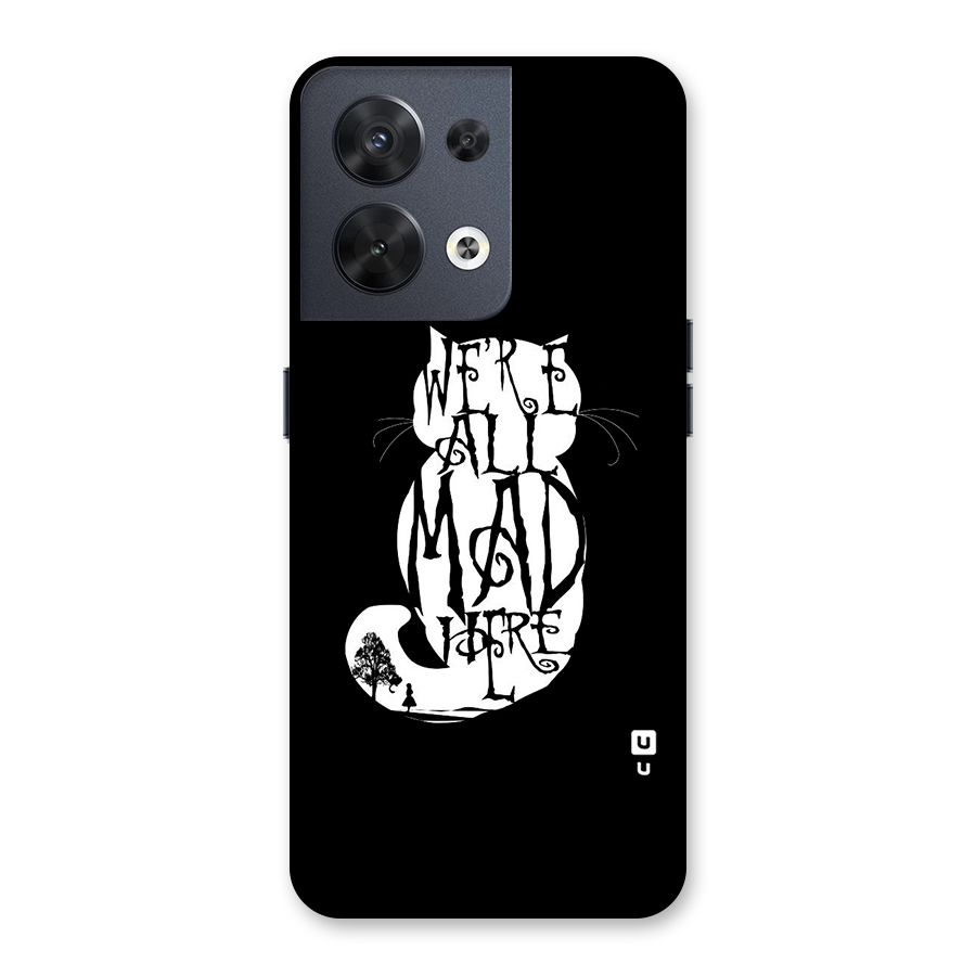 We All Mad Here Back Case for Oppo Reno8 5G