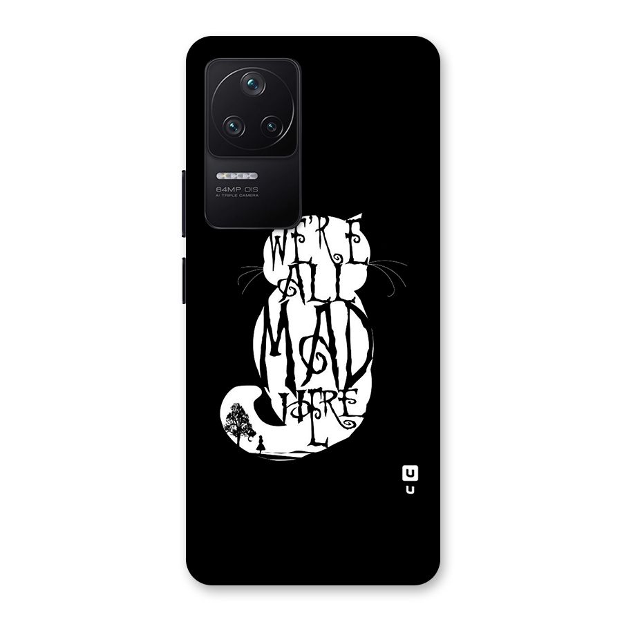 We All Mad Here Back Case for Poco F4 5G