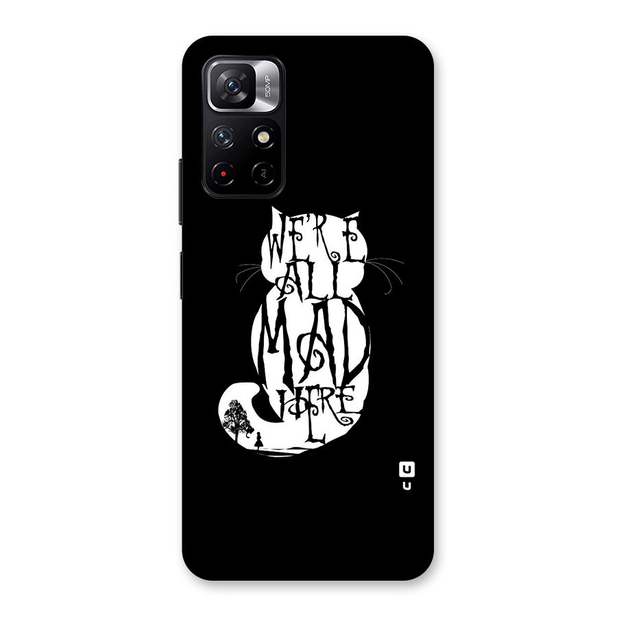 We All Mad Here Back Case for Redmi Note 11T 5G