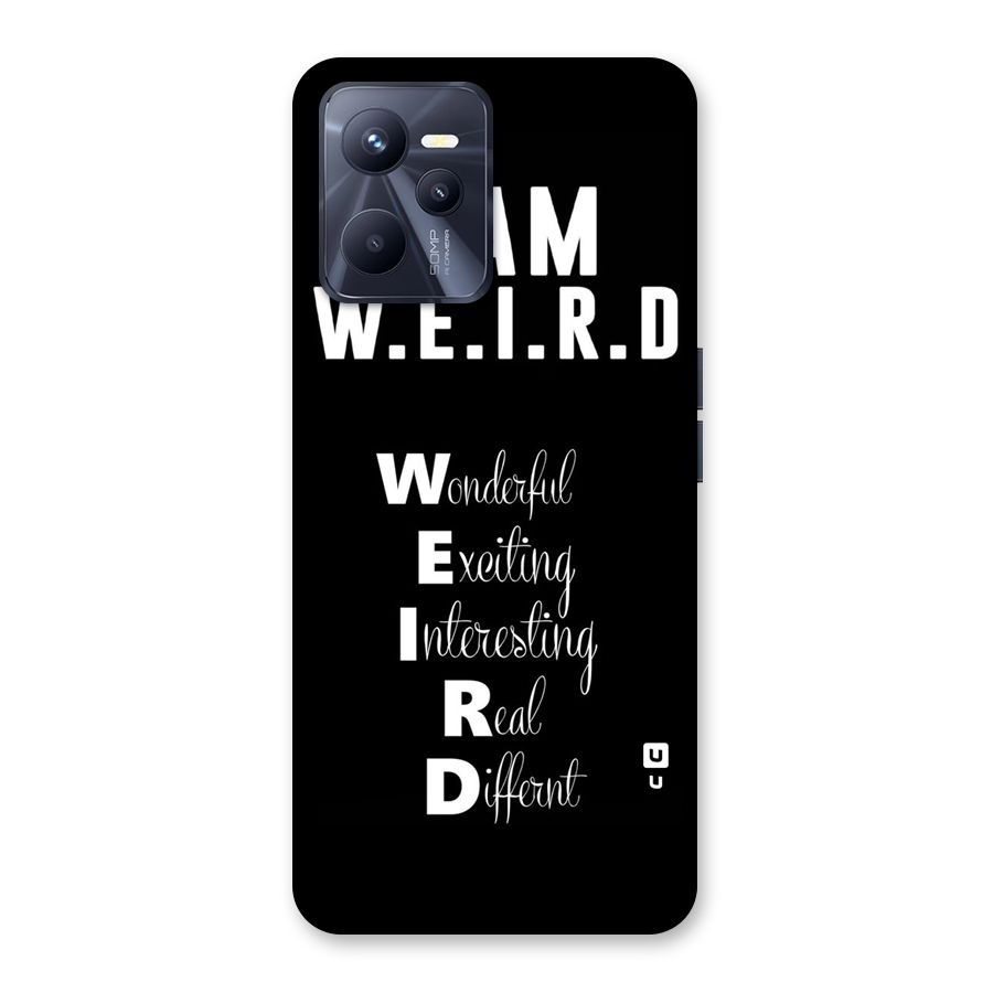 Weird Me Back Case for Realme C35
