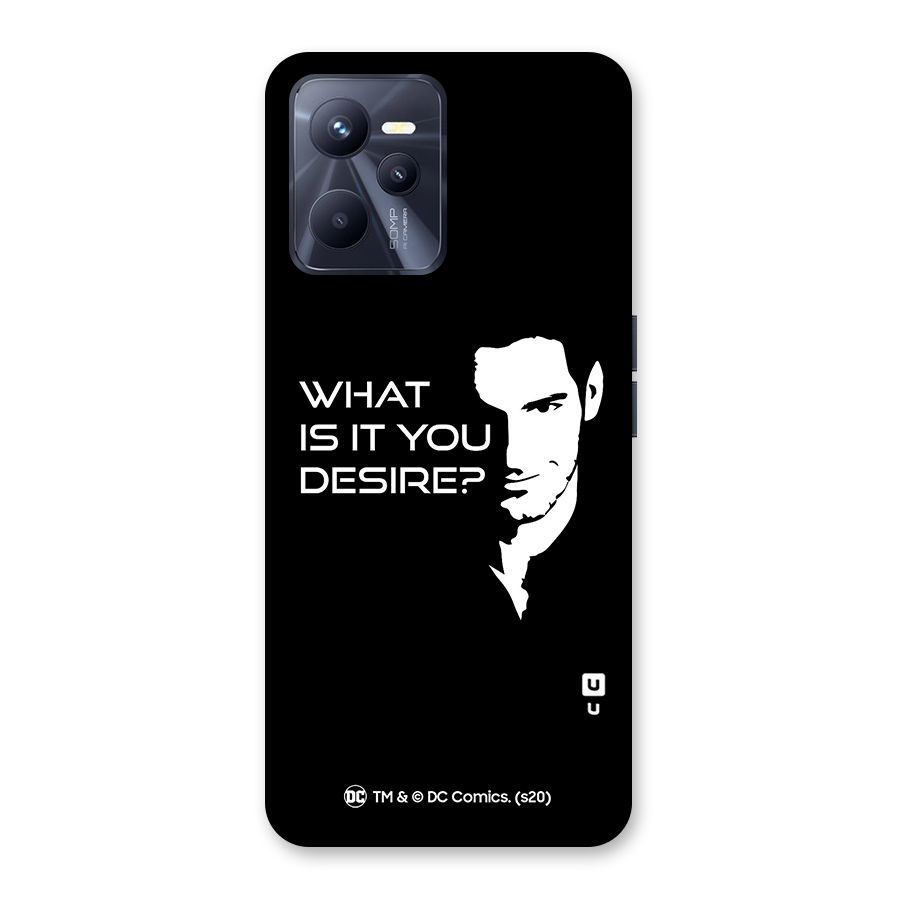 What Do You Desire Back Case for Realme C35