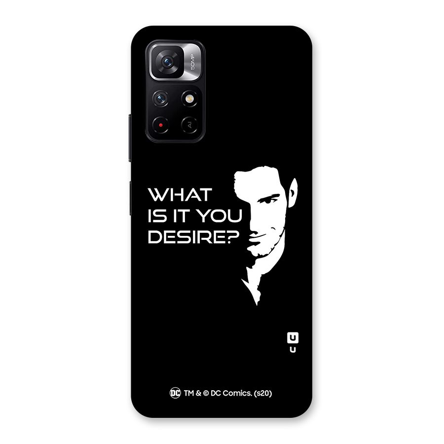 What Do You Desire Back Case for Redmi Note 11T 5G