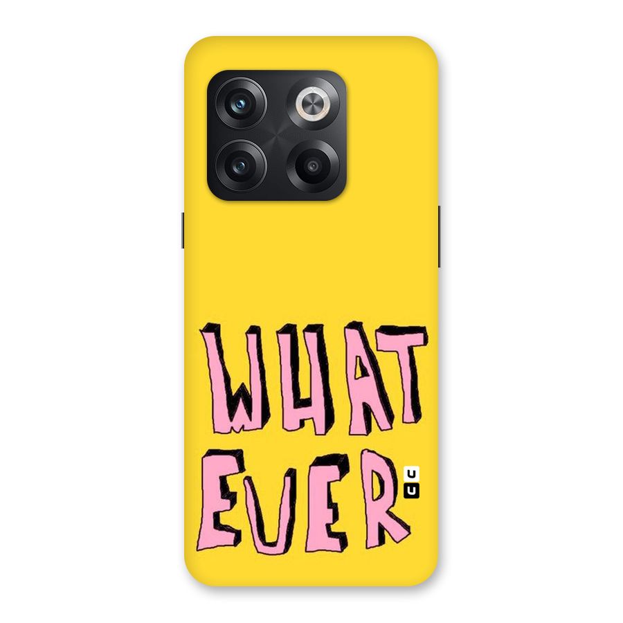 Whatever Yellow Back Case for OnePlus 10T