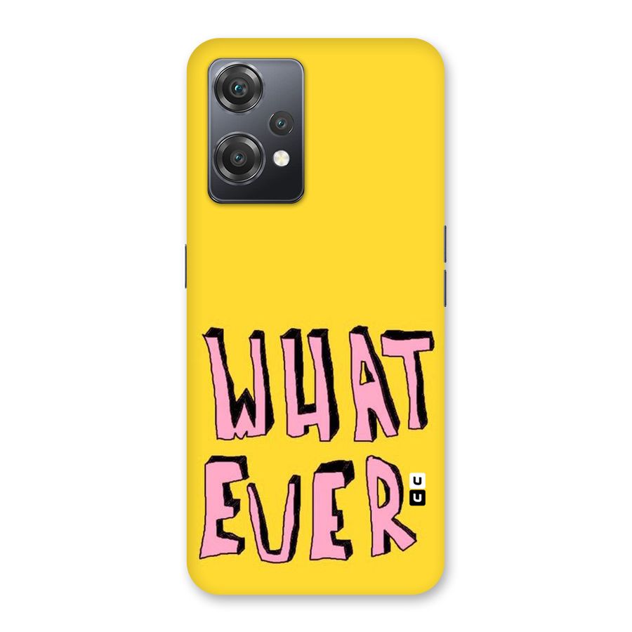Whatever Yellow Back Case for OnePlus Nord CE 2 Lite 5G