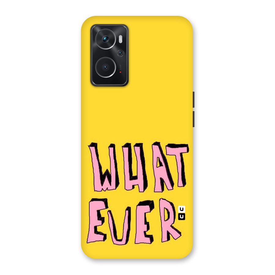 Whatever Yellow Back Case for Oppo K10 4G