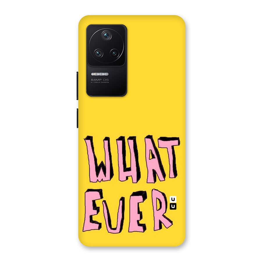 Whatever Yellow Back Case for Poco F4 5G