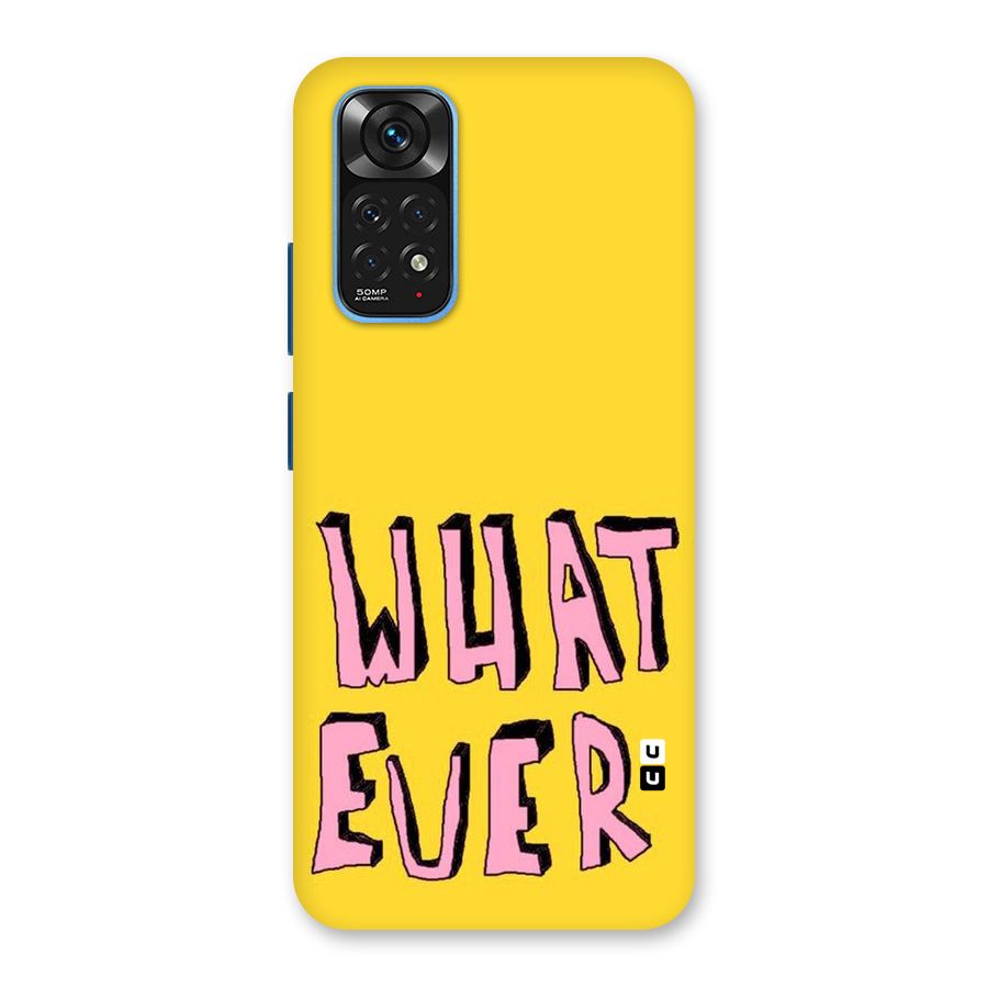 Whatever Yellow Back Case for Redmi Note 11S