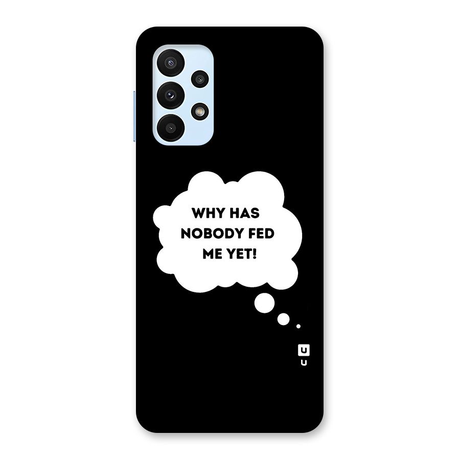 Why No Food Yet Back Case for Galaxy A23