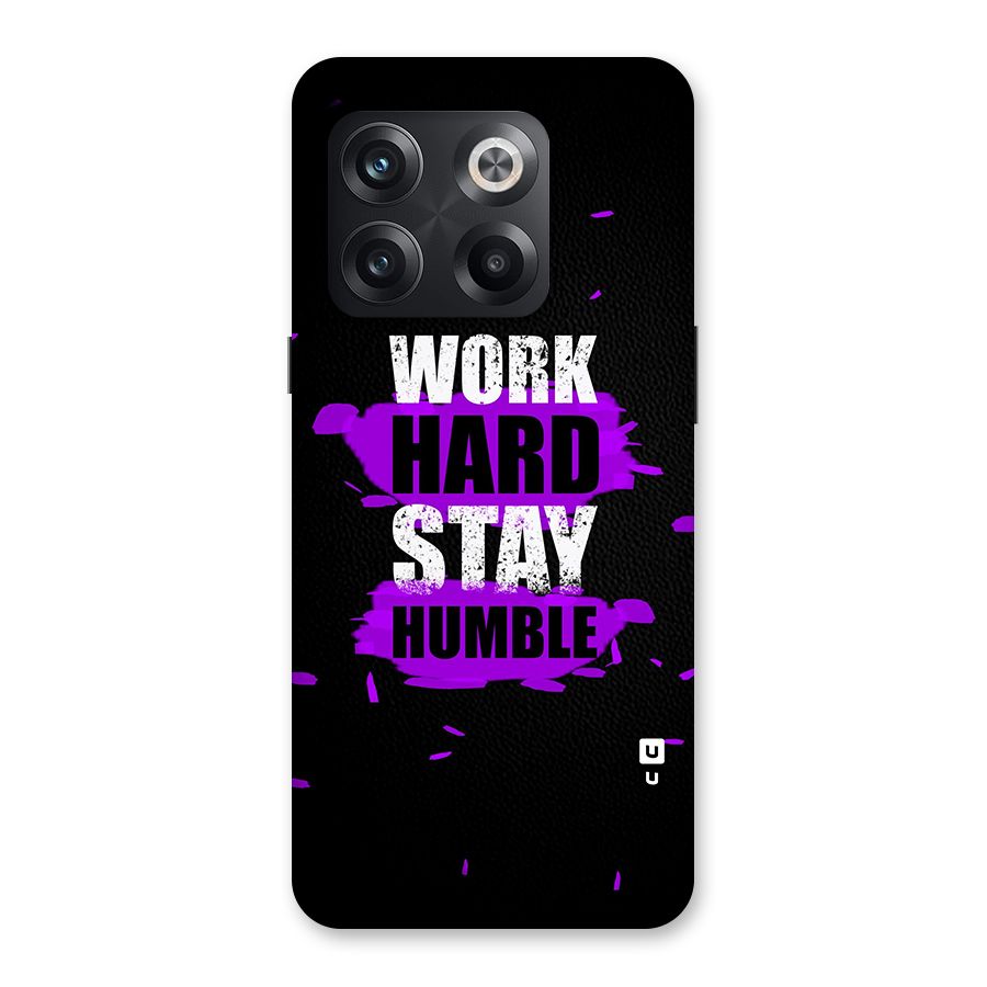Work Hard Stay Humble Back Case for OnePlus 10T