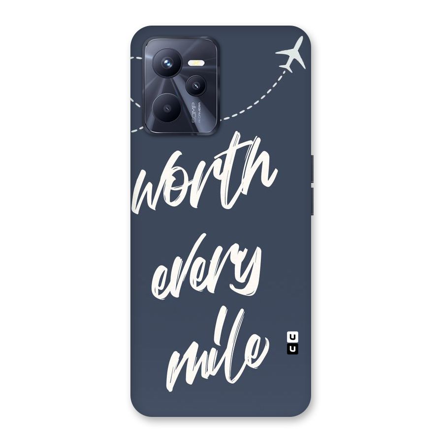 Worth Every Mile Back Case for Realme C35