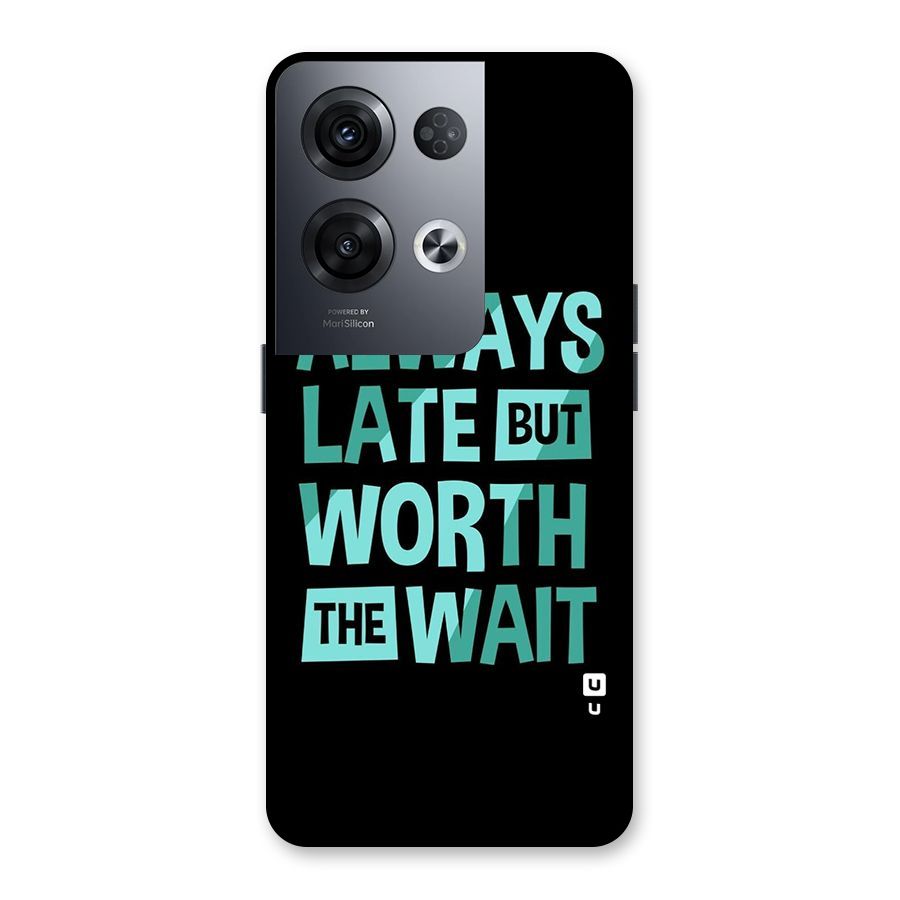Worth the Wait Back Case for Oppo Reno8 Pro 5G