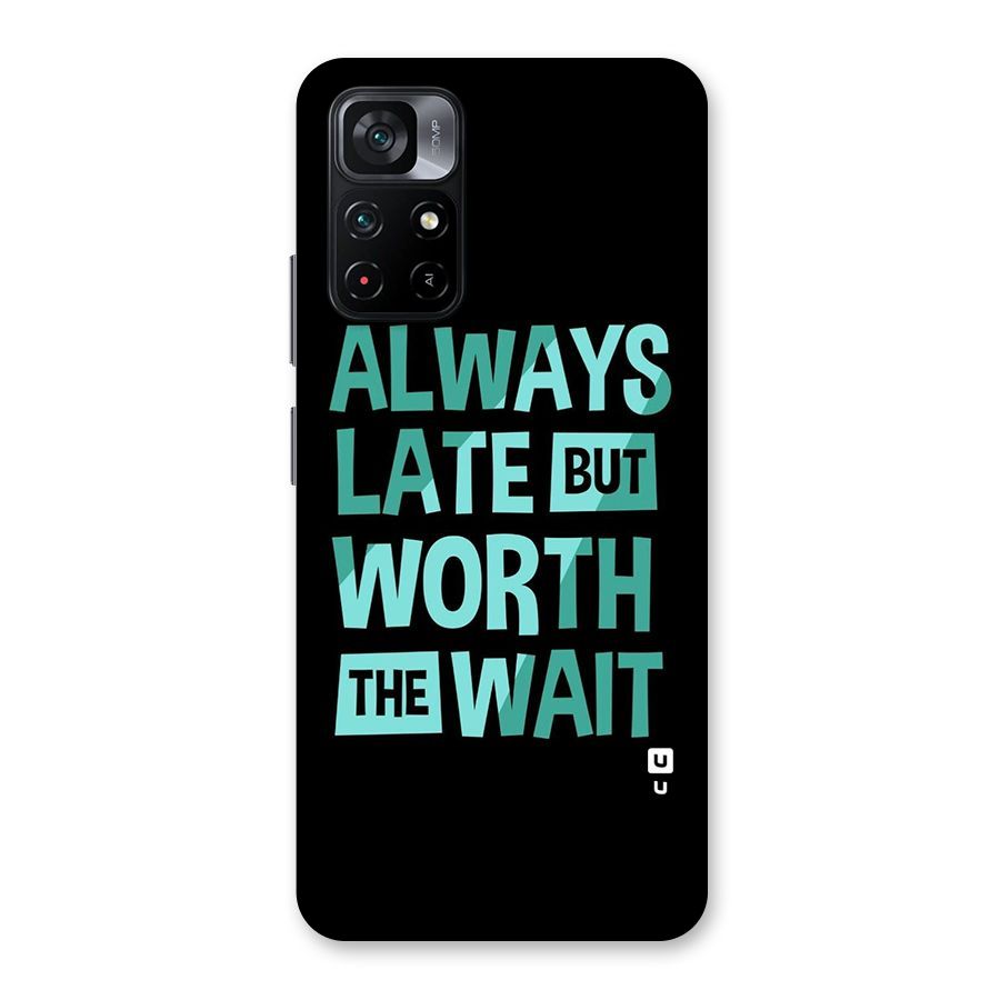 Worth the Wait Back Case for Poco M4 Pro 5G