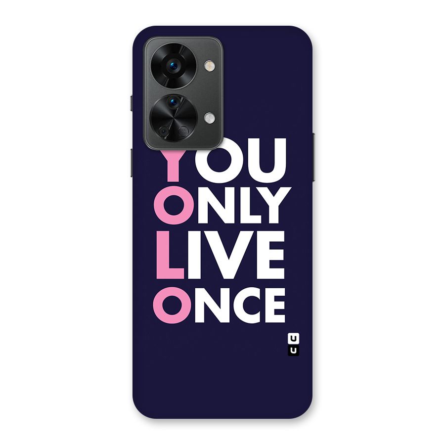 You Live Only Once Back Case for OnePlus Nord 2T