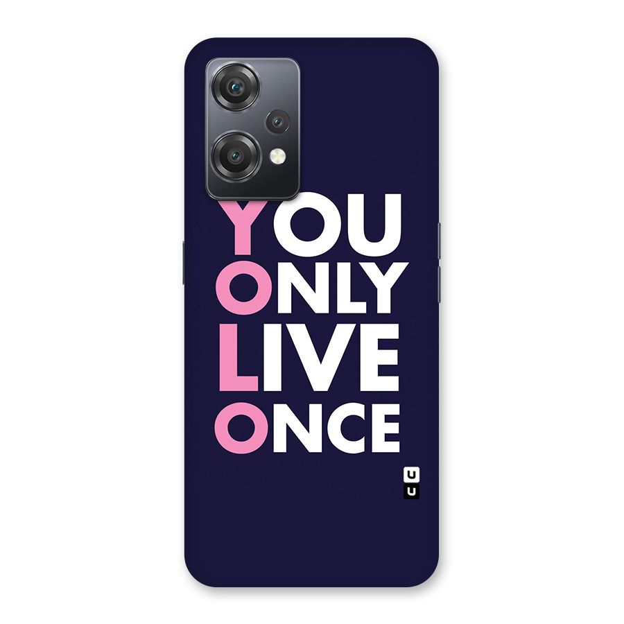 You Live Only Once Back Case for OnePlus Nord CE 2 Lite 5G