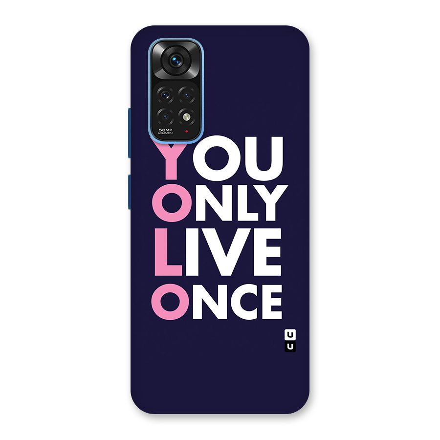 You Live Only Once Back Case for Redmi Note 11S