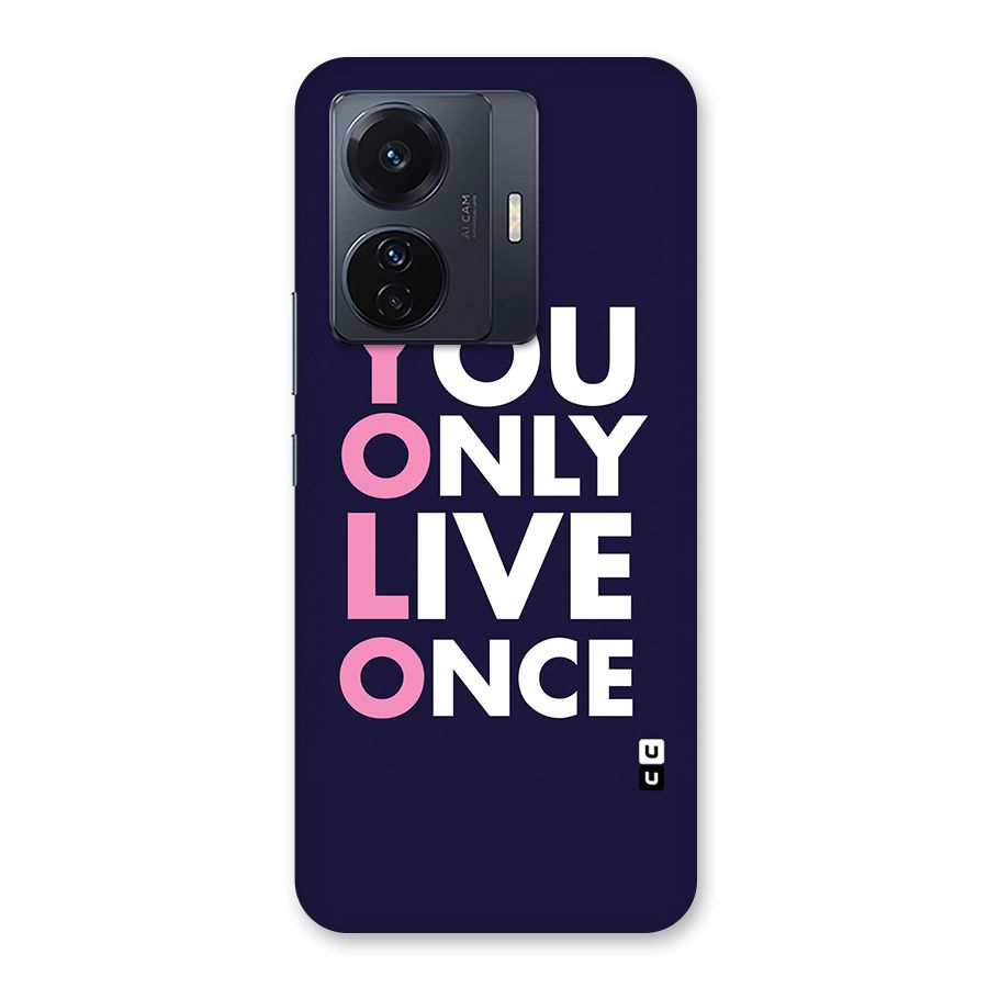 You Live Only Once Back Case for Vivo T1 Pro
