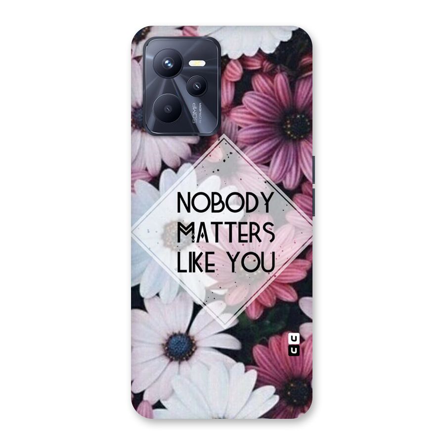 You Matter Back Case for Realme C35
