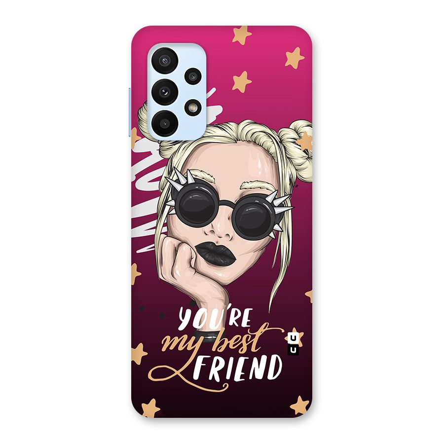 You My Best Friend Back Case for Galaxy A23