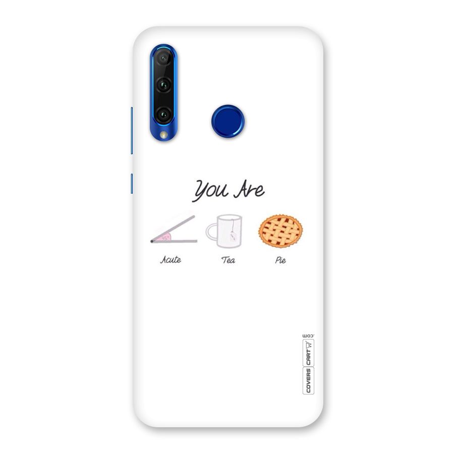 Acute Tea Pie Back Case for Honor 20i