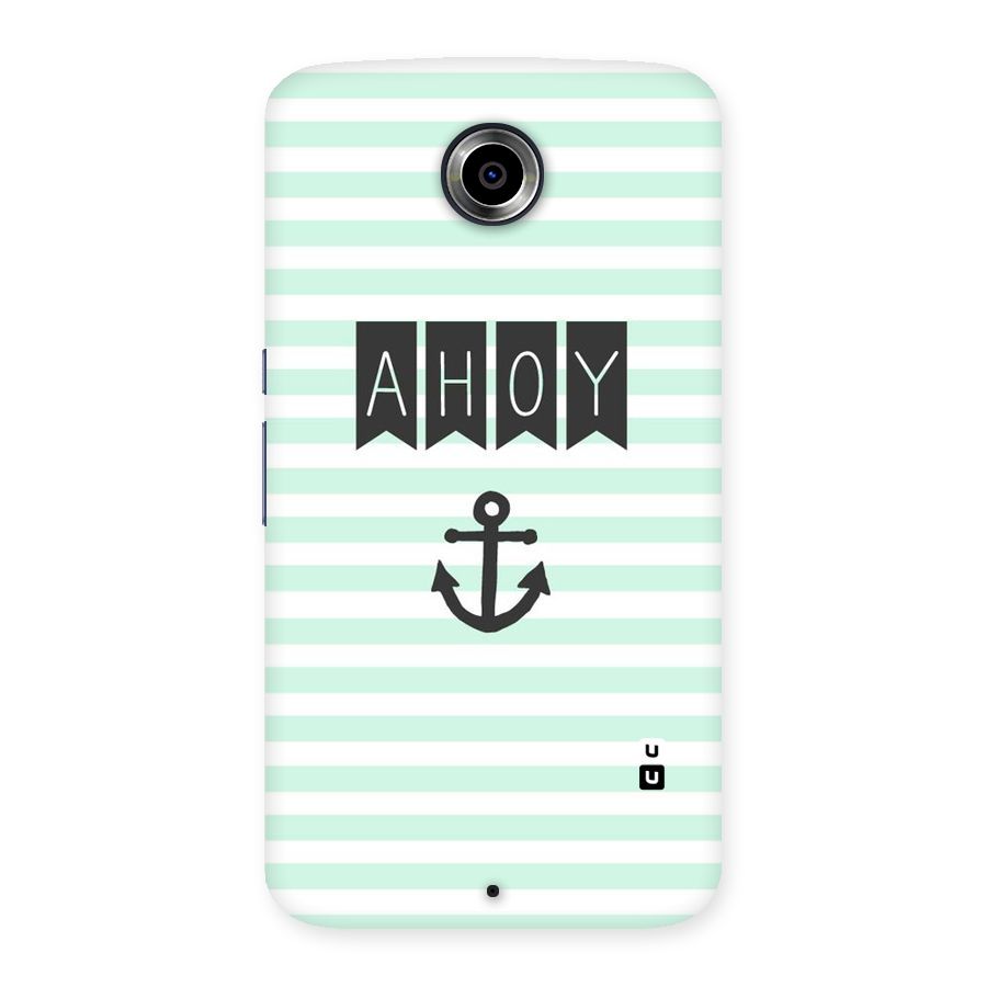 Ahoy Sailor Back Case for Nexsus 6