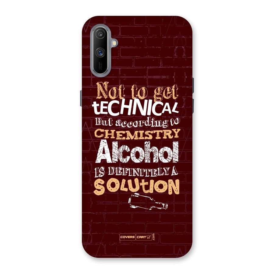 Alcohol is Definitely a Solution Back Case for Realme C3