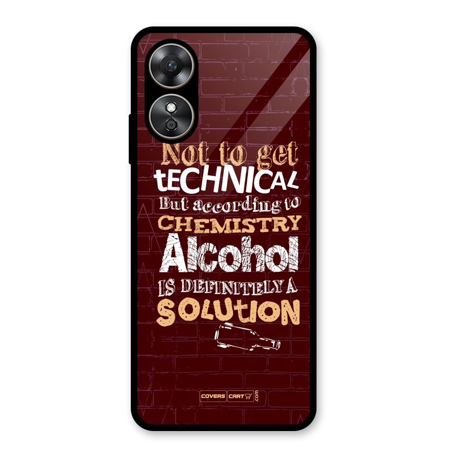 Alcohol is Definitely a Solution Glass Back Case for Oppo A17