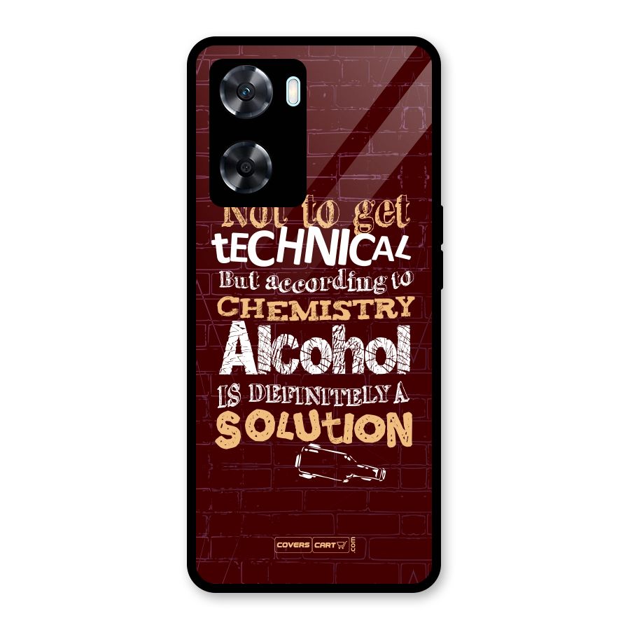 Alcohol is Definitely a Solution Glass Back Case for Oppo A77