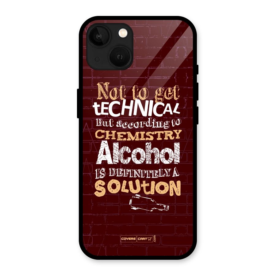 Alcohol is Definitely a Solution Glass Back Case for iPhone 13