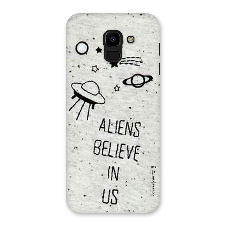 Aliens Believe In Us Back Case for Galaxy J6