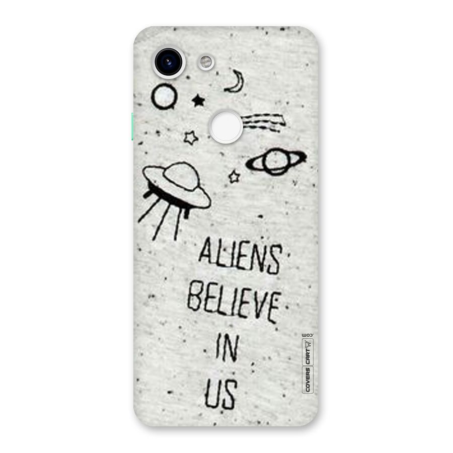 Aliens Believe In Us Back Case for Google Pixel 3