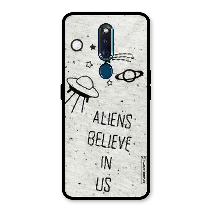 Aliens Believe In Us Glass Back Case for Oppo F11 Pro