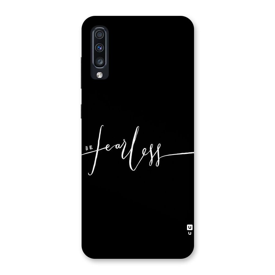 Always Be Fearless Back Case for Galaxy A70s