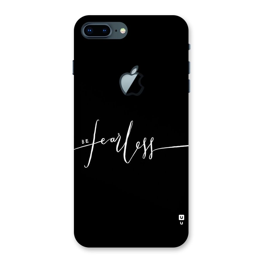 Always Be Fearless Back Case for iPhone 7 Plus Apple Cut