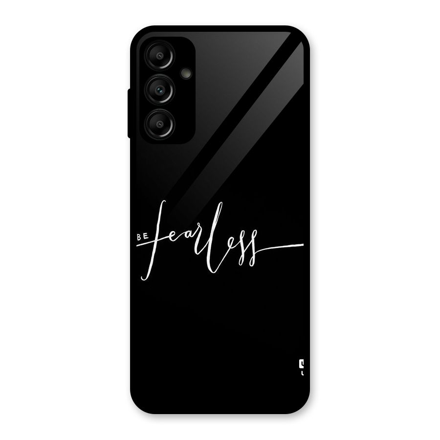 Always Be Fearless Glass Back Case for Galaxy A14 5G