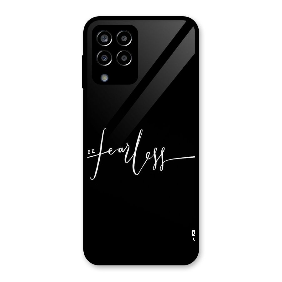 Always Be Fearless Glass Back Case for Galaxy M33