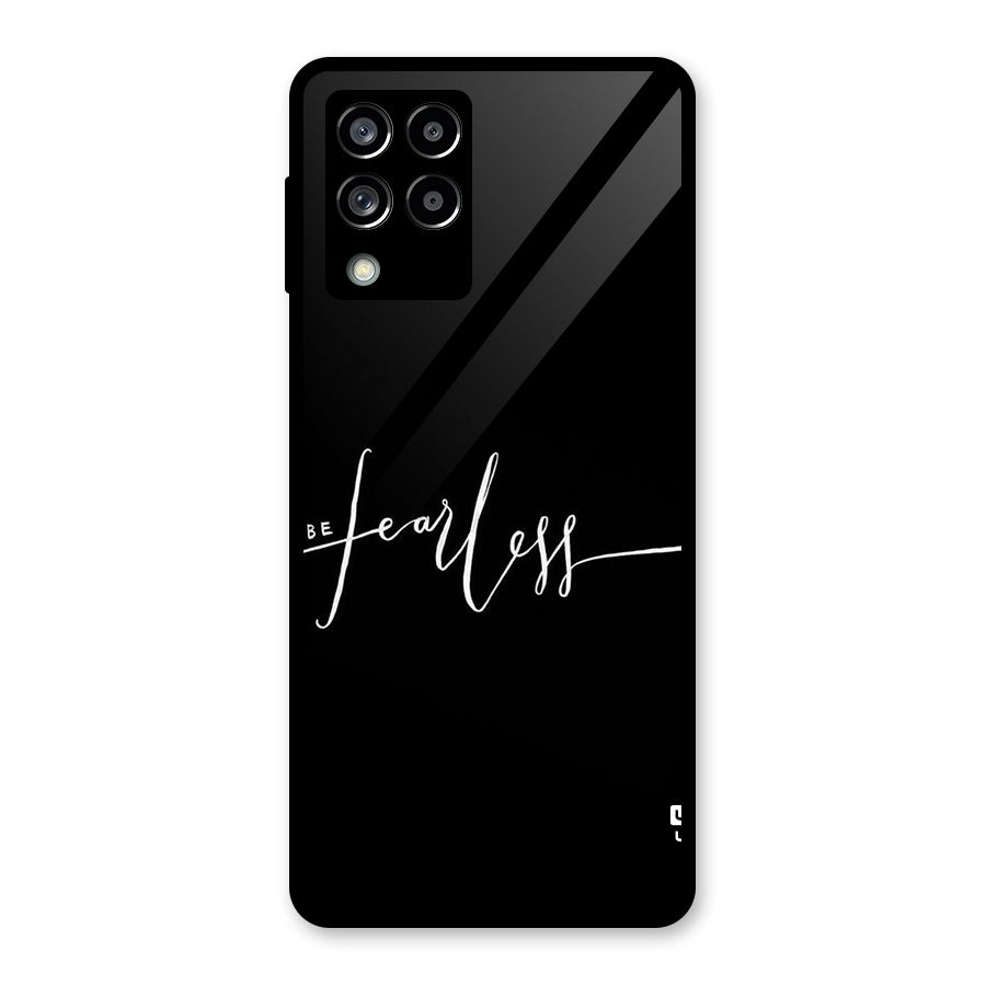 Always Be Fearless Glass Back Case for Galaxy M53 5G