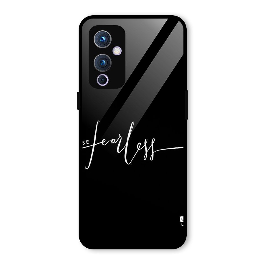 Always Be Fearless Glass Back Case for OnePlus 9