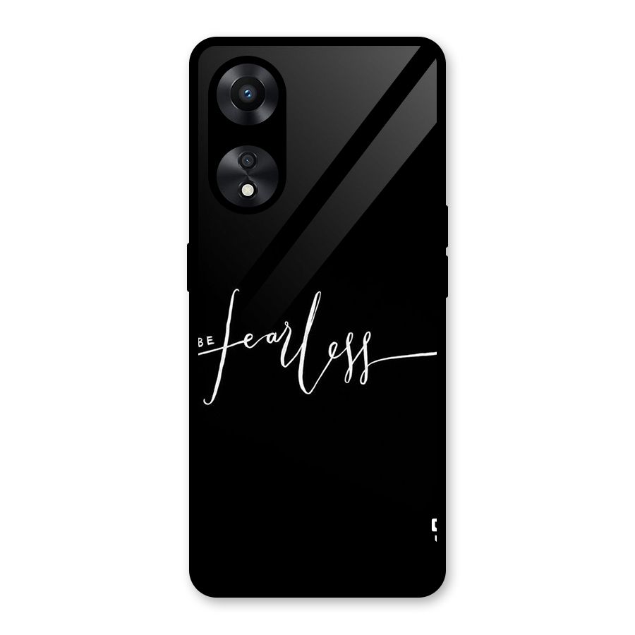 Always Be Fearless Glass Back Case for Oppo A78
