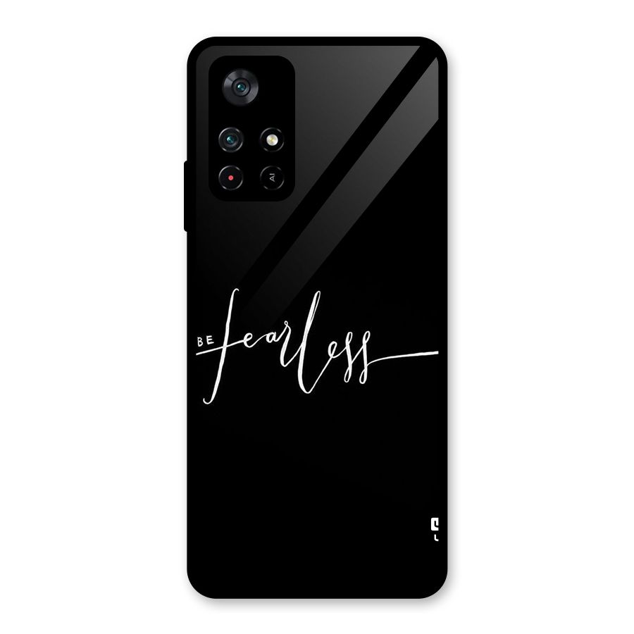 Always Be Fearless Glass Back Case for Poco M4 Pro 5G