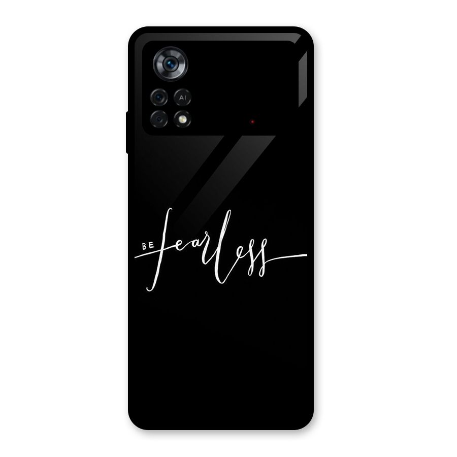 Always Be Fearless Glass Back Case for Poco X4 Pro 5G