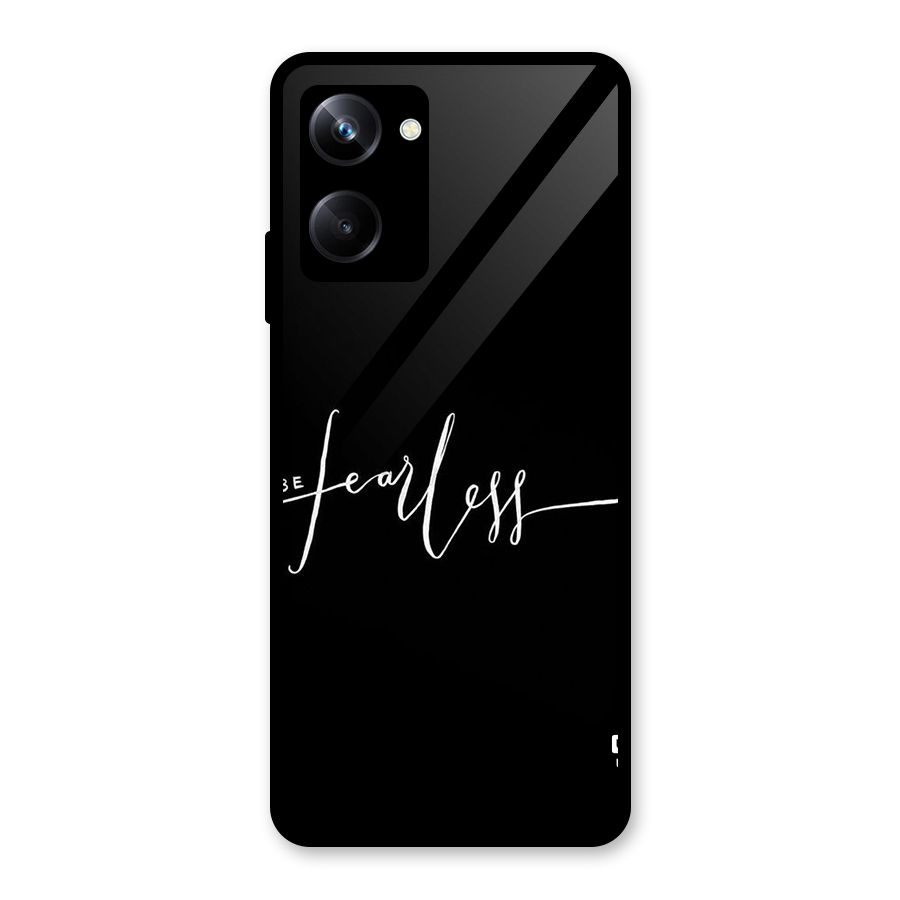 Always Be Fearless Glass Back Case for Realme 10 Pro