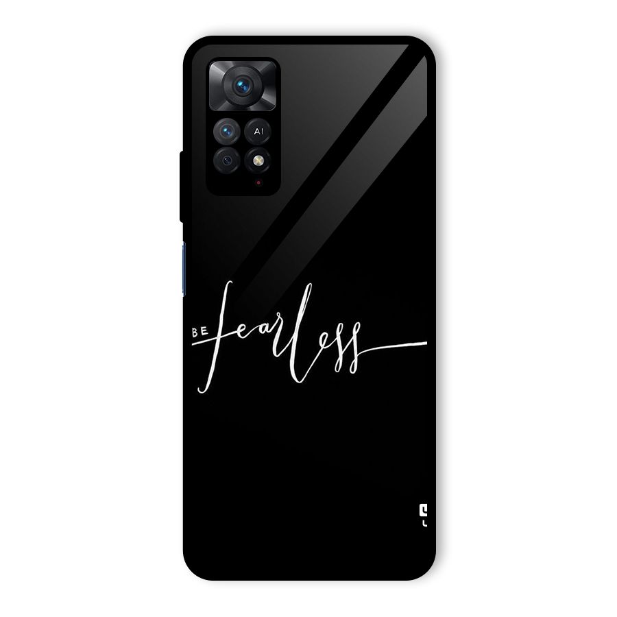 Always Be Fearless Glass Back Case for Redmi Note 11 Pro