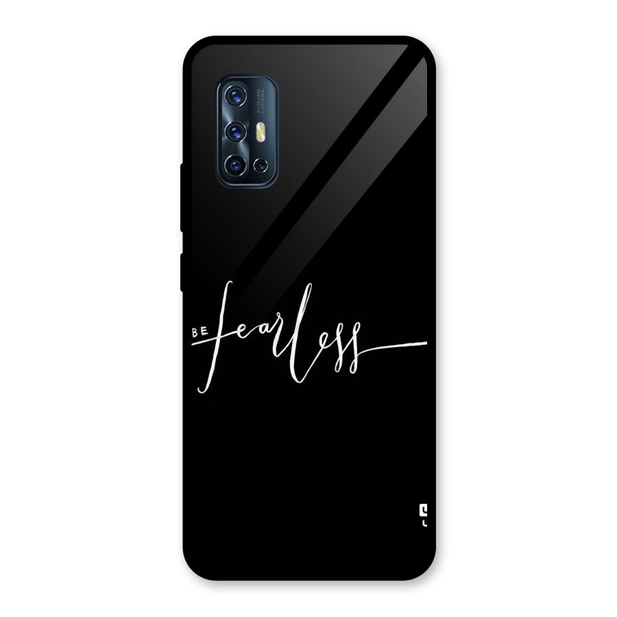 Always Be Fearless Glass Back Case for Vivo V17