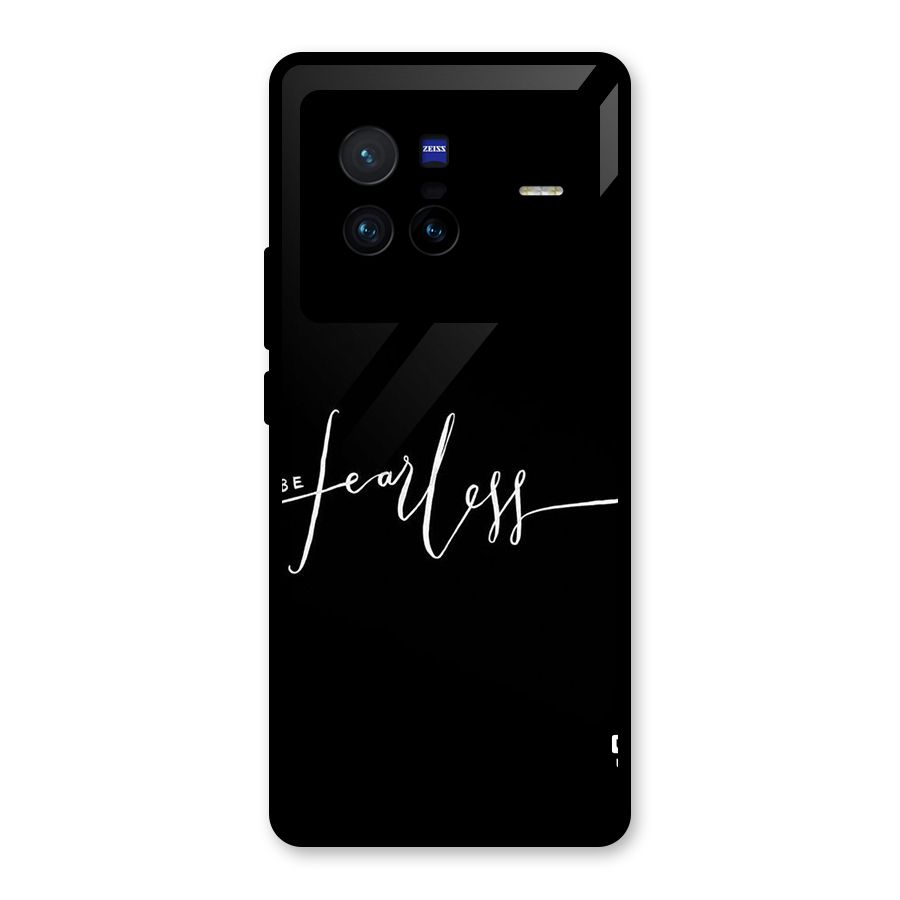 Always Be Fearless Glass Back Case for Vivo X80