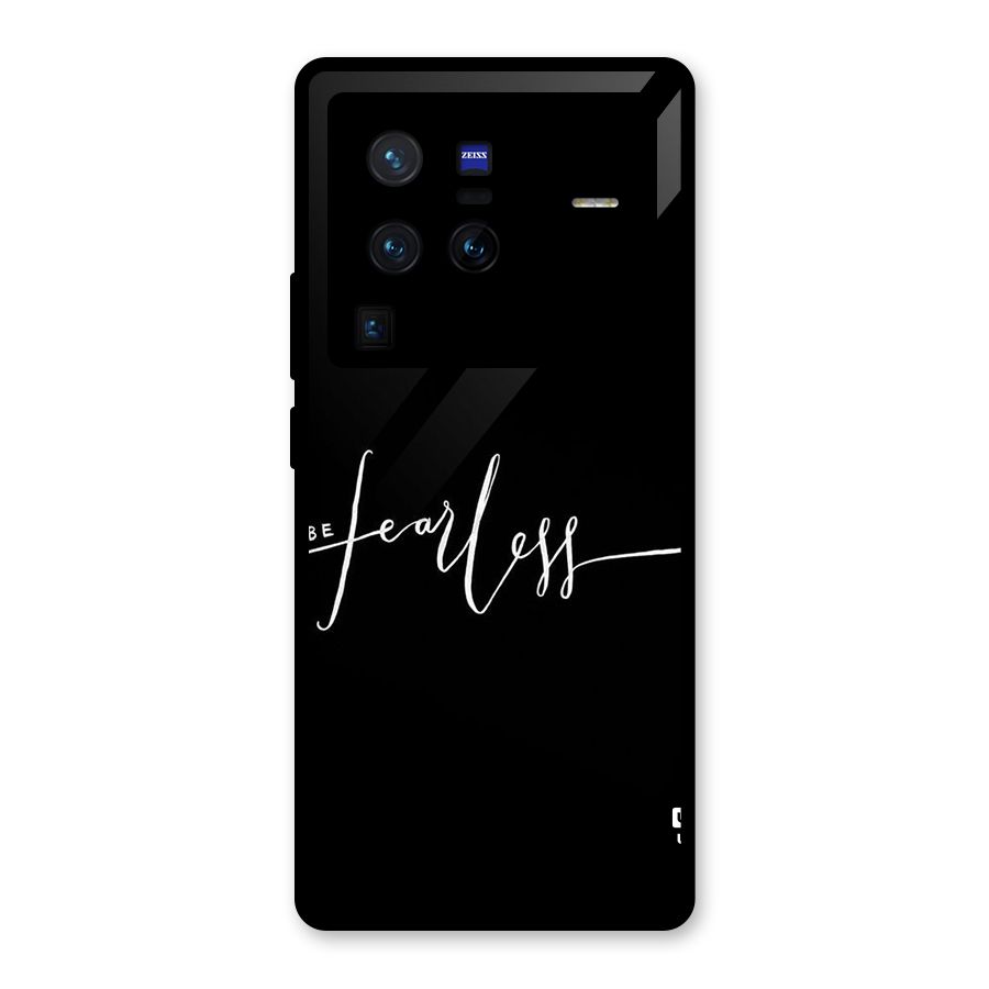 Always Be Fearless Glass Back Case for Vivo X80 Pro