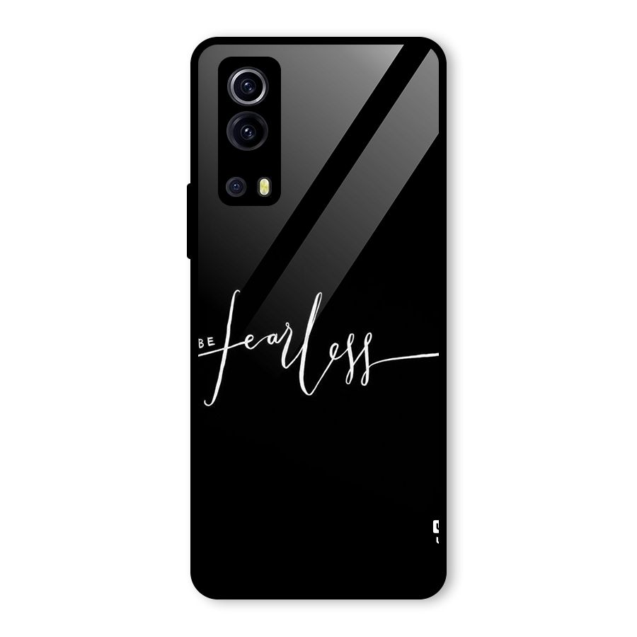 Always Be Fearless Glass Back Case for Vivo iQOO Z3