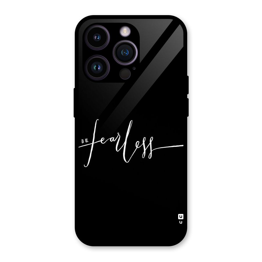 Always Be Fearless Glass Back Case for iPhone 14 Pro