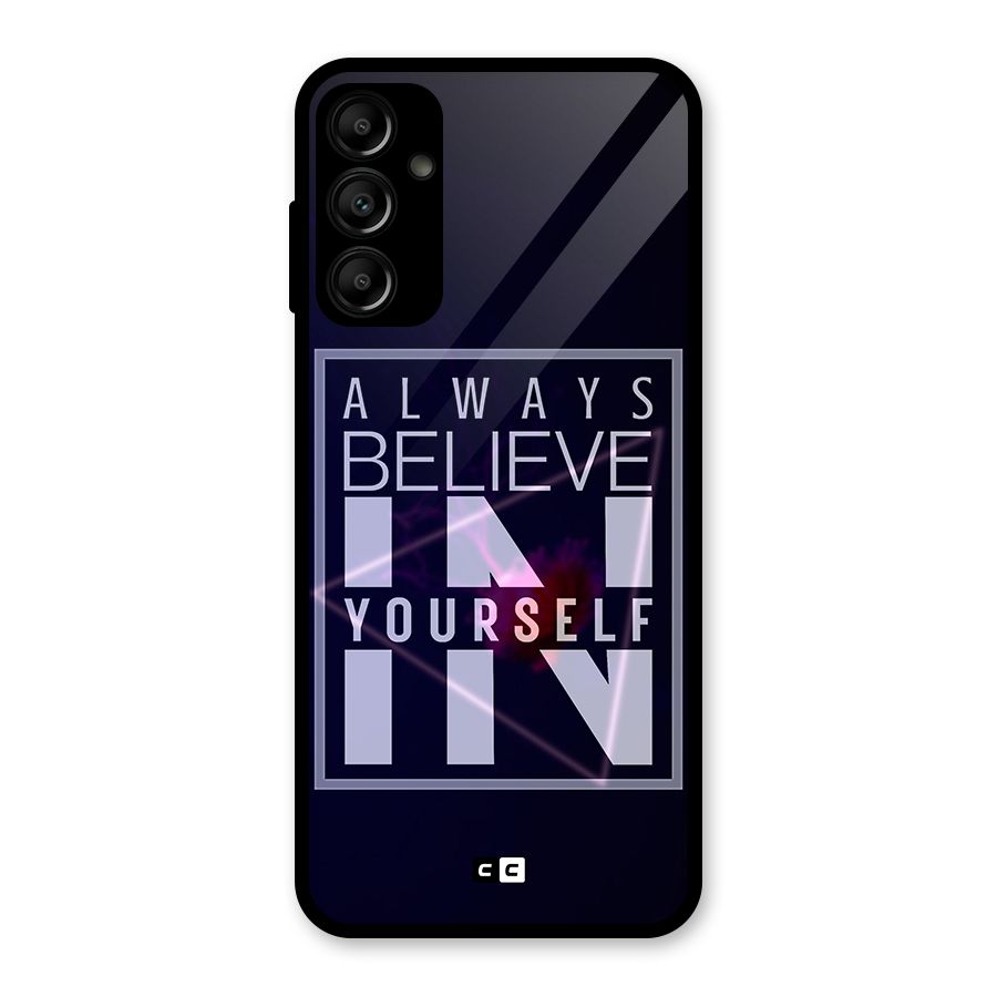 Always Believe in Yourself Glass Back Case for Galaxy A14 5G