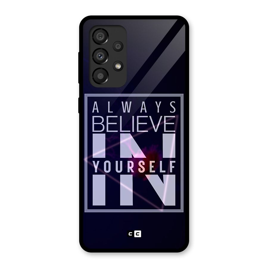 Always Believe in Yourself Glass Back Case for Galaxy A33 5G